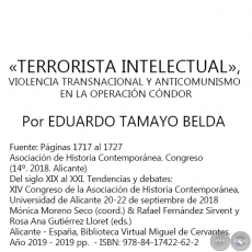 TERRORISTA INTELECTUAL, VIOLENCIA TRANSNACIONAL Y ANTICOMUNISMO EN LA OPERACIÓN CÓNDOR - Autor: EDUARDO TAMAYO BELDA - Año 2019